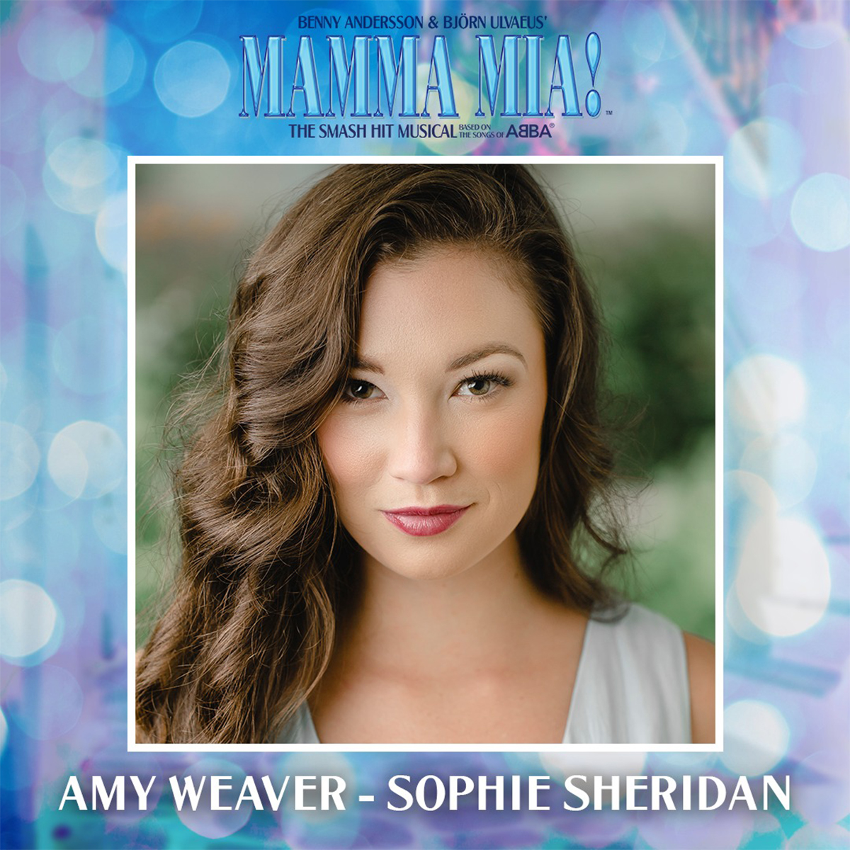 MAMMA MIA! North American Cast Amy Weaver